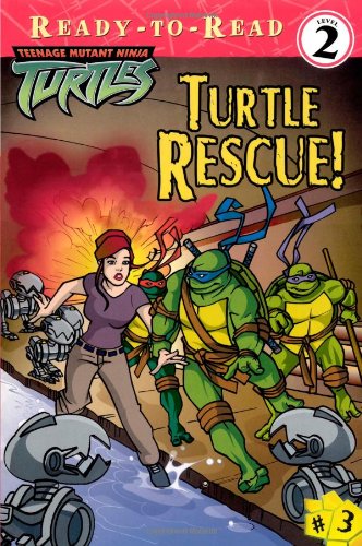 Imagen de archivo de Turtle Rescue! (Teenage Mutant Ninja Turtles Ready-To-Read) a la venta por Once Upon A Time Books