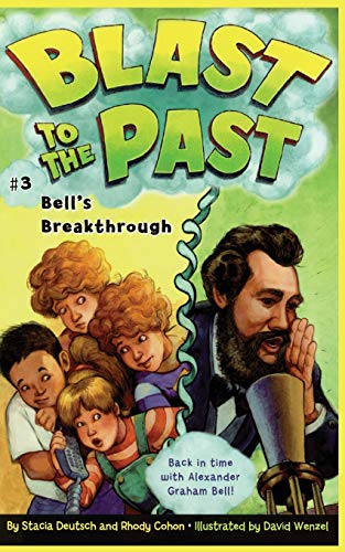 9780689870262: Bell's Breakthrough: Volume 3 (Blast to the Past)