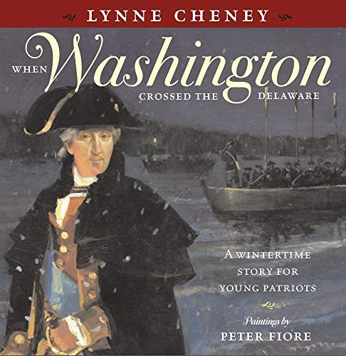 9780689870439: When Washington Crossed the Delaware: A Wintertime Story for Young Patriots