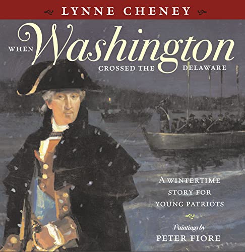 Imagen de archivo de When Washington Crossed the Delaware: A Wintertime Story for Young Patriots a la venta por BookHolders