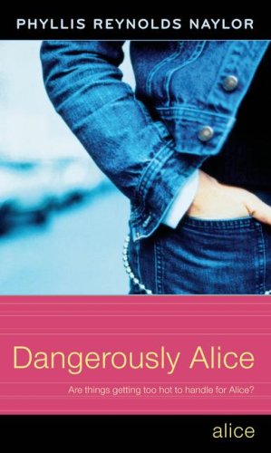 Dangerously Alice (9780689870958) by Naylor, Phyllis Reynolds