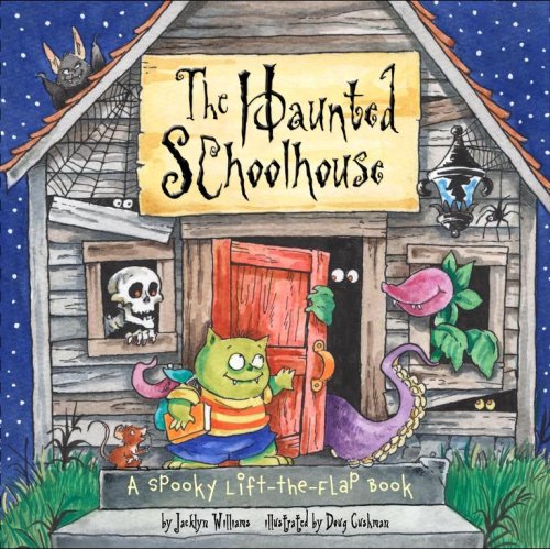 Stock image for The Haunted Schoolhouse: A Spooky Lift-the-Flap Book for sale by Wonder Book