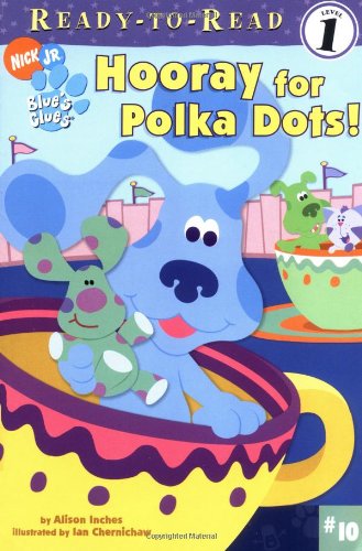Beispielbild fr Hooray for Polka Dots! (Blue's Clues Ready-To-Read) zum Verkauf von Wonder Book