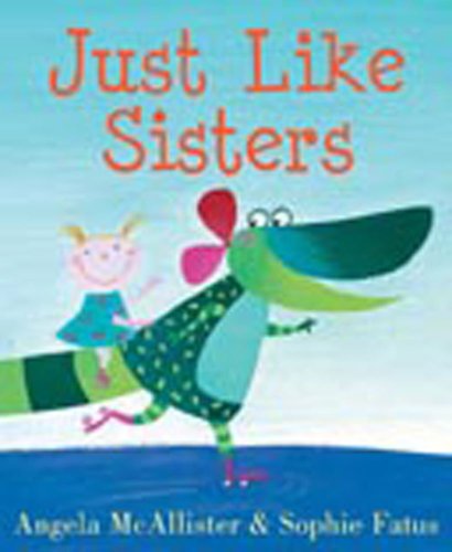 Just Like Sisters (9780689873119) by Angela McAllister
