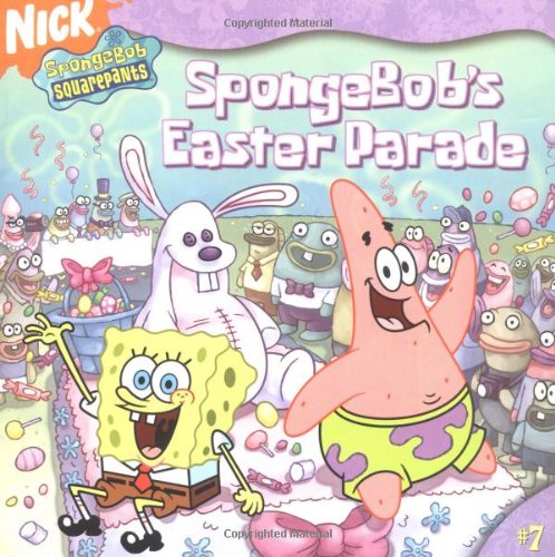 Beispielbild fr SpongeBob's Easter Parade (Spongebob Squarepants #7) zum Verkauf von Wonder Book