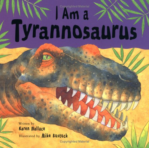 Beispielbild fr I Am a Tyrannosaurus zum Verkauf von SecondSale