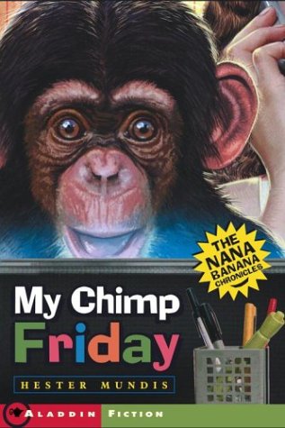 9780689873263: My Chimp Friday: The Nana Banana Chronicles
