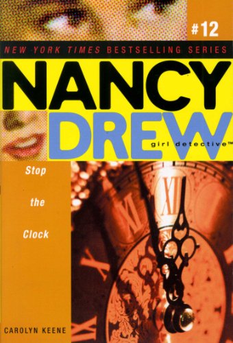 Stock image for Stop the Clock (Nancy Drew: All New Girl Detective #12) for sale by SecondSale