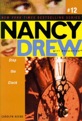 9780689873362: Stop the Clock (Nancy Drew: All New Girl Detective #12)