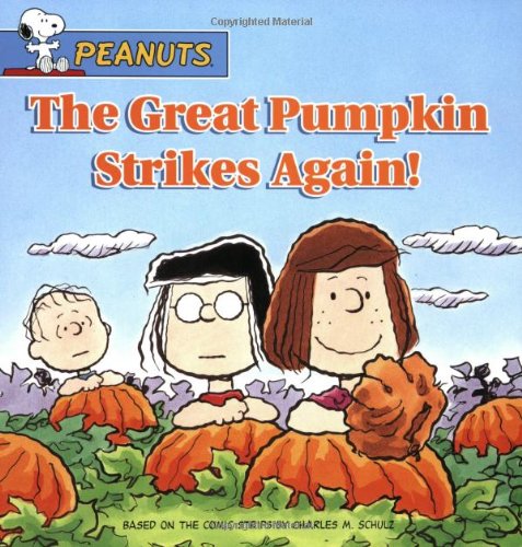 9780689873393: The Great Pumpkin Strikes Again!: Based on the Comic Strips by Charles M. Schulz (Peanuts)