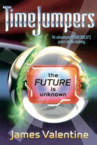 Stock image for The Future Is Unknown (TimeJumpers) for sale by Wonder Book