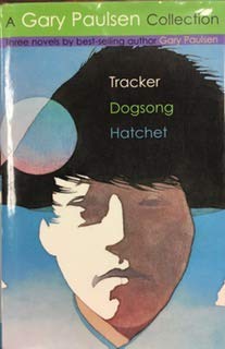 Imagen de archivo de A Gary Paulsen Collection - Tracker, Dogsong, Hatchet a la venta por Goodwill Books