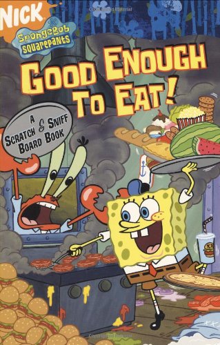 Beispielbild fr Good Enough to Eat! : A Scratch and Sniff Board Book zum Verkauf von Better World Books