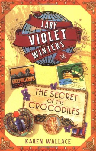 Stock image for The Secret of the Crocodiles (Lady Violet's Casebook series) for sale by R'lyeh Book Shop