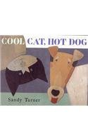 Stock image for Cool Cat, Hot Dog for sale by Goodwill of Colorado