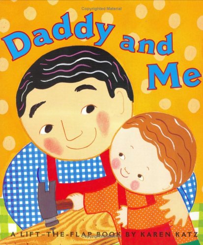 9780689875915: Daddy and Me (A Lift-The-Flap Book)