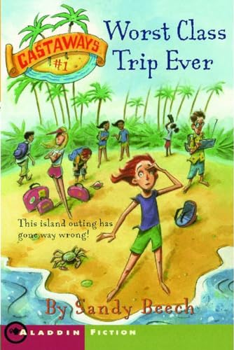 Stock image for Worst Class Trip Ever (Castaways #1) for sale by SecondSale