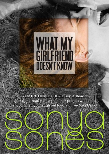 What My Girlfriend Doesn't Know (9780689876035) by Sones, Sonya