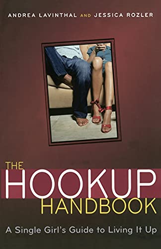 Beispielbild fr The Hookup Handbook: A Single Girl's Guide to Living It Up zum Verkauf von SecondSale