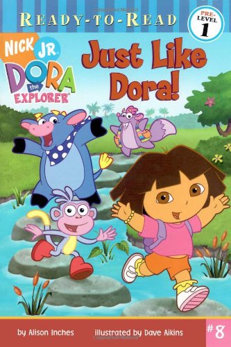 Imagen de archivo de Just Like Dora! (Dora the Explorer Ready-to-Read, Pre-Level 1) a la venta por SecondSale