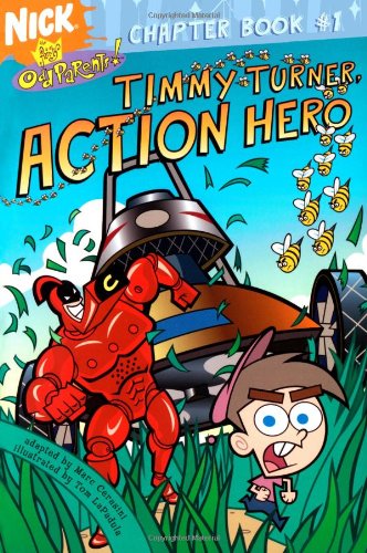 Stock image for Timmy Turner, Action Hero (Fairly OddParents Chapter Books) for sale by Front Cover Books