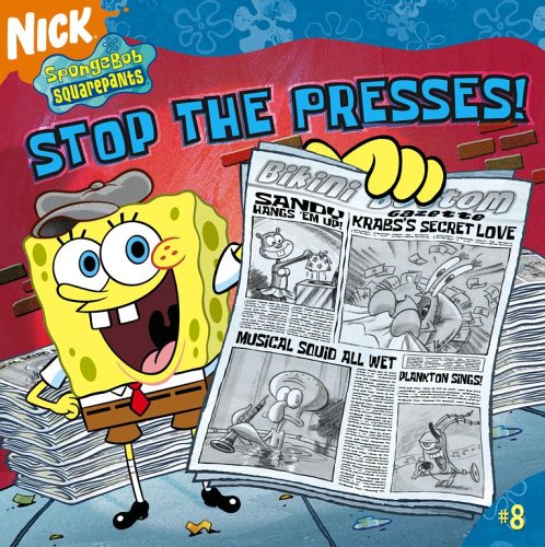 Stock image for Stop the Presses! (SpongeBob SquarePants) for sale by Wonder Book