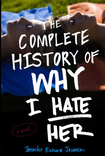 Beispielbild fr The Complete History of Why I Hate Her zum Verkauf von Better World Books