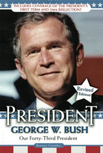 Beispielbild fr President George W. Bush: Our Forty-third President zum Verkauf von SecondSale