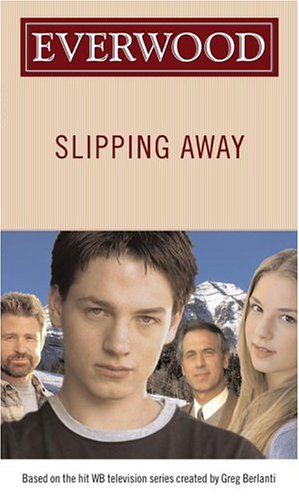 Imagen de archivo de Slipping Away (Everwood) a la venta por Front Cover Books