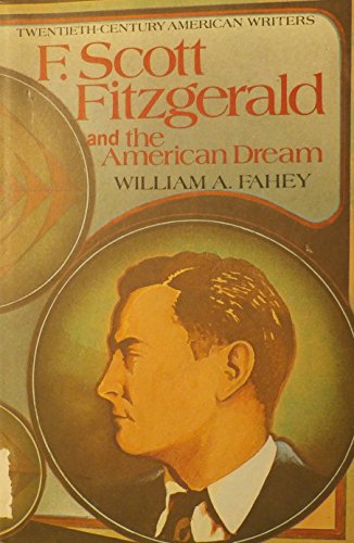 Beispielbild fr F. Scott Fitzgerald and the American Dream zum Verkauf von Better World Books
