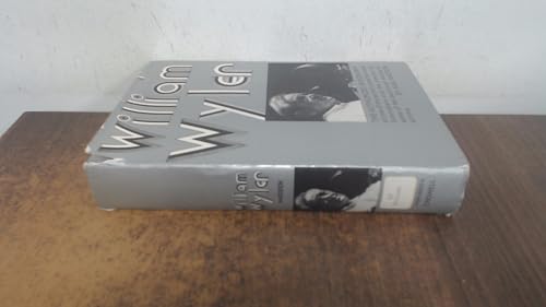 William Wyler; The Authorized Biography