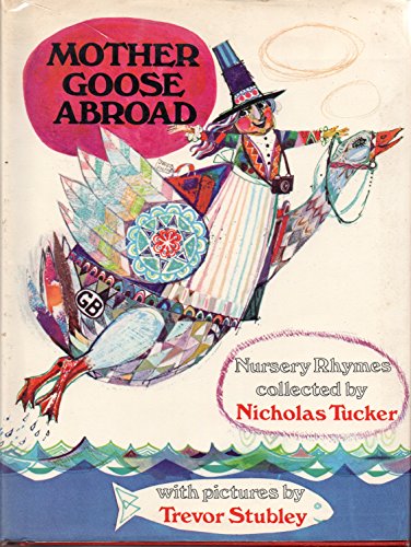 Mother Goose Abroad: Nursery Rhymes Collected By Nicholas Tucker - Tucker, Nichols