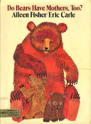 Do Bears Have Mothers Too? (9780690001679) by Aileen Lucia Fisher