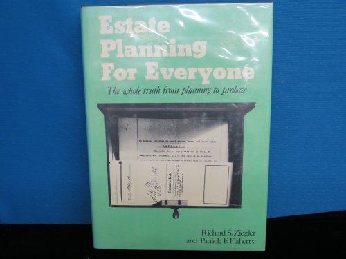 Stock image for Estate Planning for Everyone; The Whole Truth from Planning to Probate for sale by Irish Booksellers