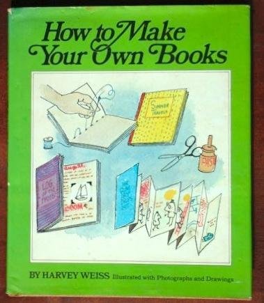 Imagen de archivo de How to Make Your Own Books a la venta por Better World Books