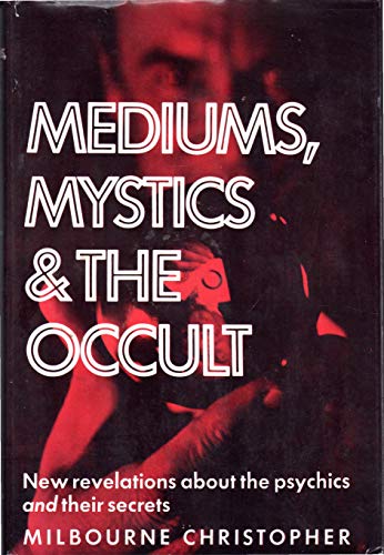 Beispielbild fr Mediums, Mystics and the Occult zum Verkauf von Better World Books