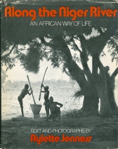Stock image for Along the Niger River an African Way of Life for sale by Sleepy Hollow Books