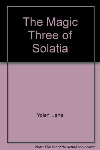 Stock image for The Magic Three of Solatia for sale by Elaine Woodford, Bookseller