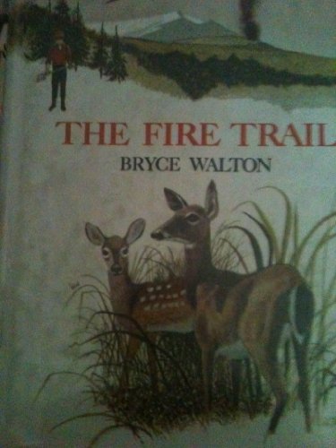 The fire trail (9780690005424) by Walton, Bryce
