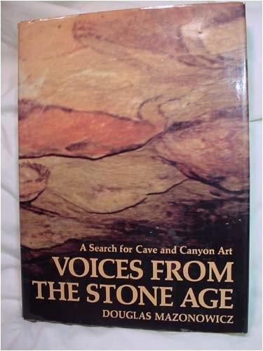 Imagen de archivo de Voices from the stone age;: A search for cave and canyon art, a la venta por ThriftBooks-Atlanta