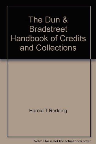 Imagen de archivo de The Dun and Bradstreet Handbook of Credits and Collections a la venta por Better World Books