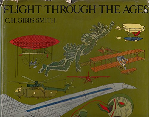 Imagen de archivo de Flight through the ages: A complete, illustrated chronology from the dreams of early history to the age of space exploration a la venta por Books From California