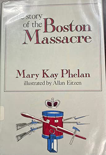 9780690007169: The Story of the Boston Massacre