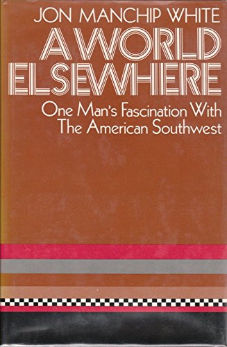 9780690007206: A world elsewhere: One man's fascination with the American Southwest