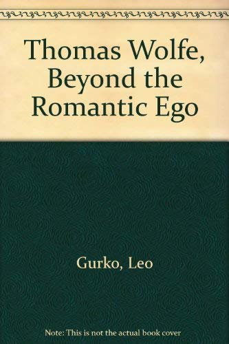 Beispielbild fr Thomas Wolfe : Beyond the Romantic Ego zum Verkauf von Better World Books