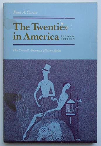 Stock image for The twenties in America (The Crowell American history series) for sale by ThriftBooks-Atlanta