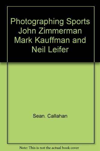 9780690007855: Photographing Sports John Zimmerman Mark Kauffman and Neil Leifer