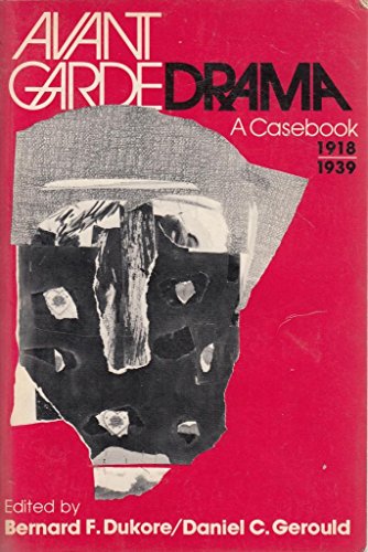 Imagen de archivo de Avant Garde Drama: A Casebook, 1918-1939 a la venta por Blue Awning Books