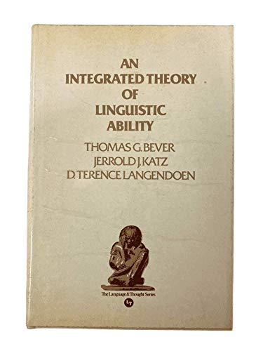 9780690008500: An Integrated theory of linguistic ability (The Language & thought series)