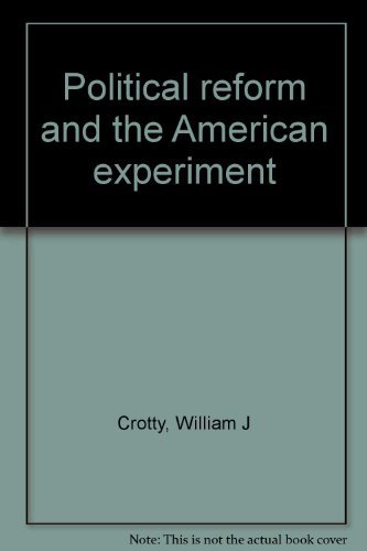9780690008692: Political Reform and the American Experiment